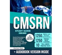CMSRN Study Guide: Essential Clinical Judgment, Breakdowns and Expert Strategies to Ace the Medical-Surgical Nursing Certification Exam + 1250 Q&As with Detailed Explanations (10 Full-Length Tests)