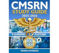 CMSRN Study Guide: The Blueprint to Master Medical-Surgical Nursing Certification with Ease. 900 Practice Questions and Answers, No-Stress Test Strategies, Exam Simulations and E-Learning Platform.