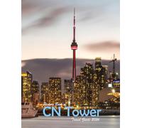 CN Tower, Canada: A Visual Journey Through Stunning Landmarks.