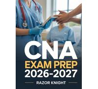CNA Exam Prep 2026-2027: Certified Nursing Assistant Study Guide with Comprehensive Clinical Skills Coverage and Practice Questions