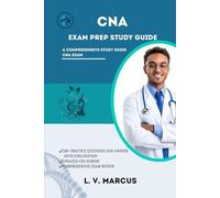 CNA EXAM PREP STUDY GUIDE: A COMPREHENSIVE TOOLKIT FOR CNA