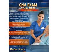 CNA EXAM STUDY GUIDE 2026-2027: Nursing Assistant Certification Review with Full-Length Practice Tests and Detailed Rationales for Patient Care Procedures and Clinical Skills