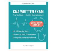CNA Exam Study Guide 2026: Certified Nursing Assistant (Nurse Aide) Written Test Prep | 199 Practice Questions with Answer Explanations & 8 Full ... Care & the Nurse Aide Role (Unofficial)