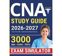 CNA Study Guide: Practice Tests & Q&A - Certified Nursing Assistant Exam Prep