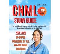 CNML STUDY GUIDE 2025-2026: In-Depth Domain Reviews and 1,150 Practice Questions with Answers and Explanations for the CNML Exam