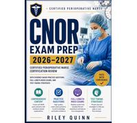 CNOR Exam Prep 2026-2027: Certified Perioperative Nurse Certification Review with Evidence-Based Practice Questions, Full-Length Mock Exams, and Test-Taking Strategies