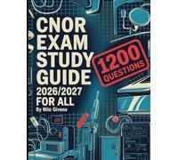 CNOR Exam Study Guide 2026/2027 for ALL: All-in-One Certified Perioperative Nurse Exam Prep with 1200 Practice Questions