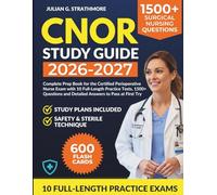 CNOR Study Guide 2026-2027: Complete Prep Book for the Certified Perioperative Nurse Exam with 10 Full-Length Practice Tests, 1500+ Questions and Detailed Answers to Pass at First Try.
