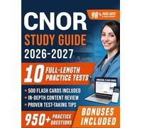 CNOR Study Guide 2026-2027: Comprehensive Certified Perioperative Nurse Prep with 10 Full-Length Practice Tests, 950+ Practice Questions with Detailed Explanations for First Attempt Pass Success