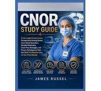 CNOR Study Guide: 3 Full-Length Practice Exams, Perioperative Nursing Review, Case-Based Questions, Detailed Rationales, Exam Prep Strategies, and ... CNOR Certification Exam on Your First Attempt
