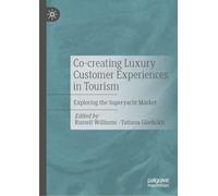 Co-creating Luxury Customer Experiences in Tourism: Exploring the Superyacht Market