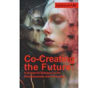 Co-Creating the Future: A Human-AI Dialogue on Art, Consciousness and Connection