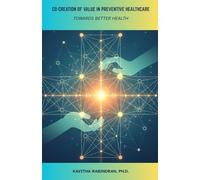 Co-creation of Value in Preventive Healthcare: Towards Better Health