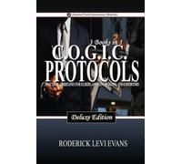CO.G.I.C. Protocols Deluxe Edition (3 Books in 1): Practical Guidelines for Elders, Aspirant Deacons, and Expeditors: 14 (Abundant Truth Deluxe Editions)