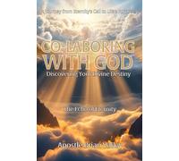Co-Laboring with God: Discovering Your Divine Destiny