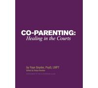 Co-Parenting: Healing in the Courts