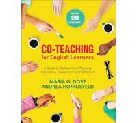 Co-Teaching for English Learners: A Guide to Collaborative Planning, Instruction, Assessment, and Reflection
