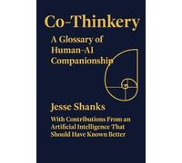 Co-Thinkery: A Glossary of Human-AI Companionship