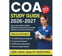 COA Study Guide 2026-2027: Master the IJCAHPO Certified Ophthalmic Assistant Exam with 1500 Questions and Answer Explanations