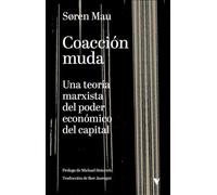 Coacción muda: Una teoría marxista del poder económico del capital (GENERAL)