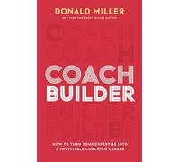 Coach Builder – Cómo convertir tu experiencia en una carrera de coaching rentable