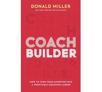 Coach Builder – Cómo convertir tu experiencia en una carrera de coaching rentable