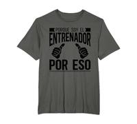 Coach Divertido Porque Soy El Entrenador Por Eso Camiseta