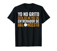 Coach Divertido Yo No Grito Soy Entrenador De Baloncesto Camiseta