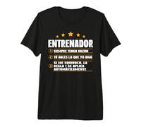 Coach Entrenador 1 Siempre Tengo Razón Camiseta Premium