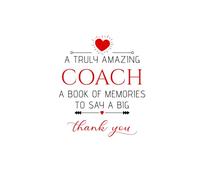 Coach Farewell Book: Memory Book for Coaches - Thank You Coach Gift - Appreciation, Retirement, Season End, Sports Team Gift