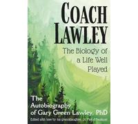 Coach Lawley: The Biology of a Life Well Played