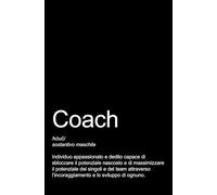 COACH - Taccuino per soli COACH: Taccuino per appunti.: Quaderno divertente e originale per te o per un collega, amico, amica. Taccuino di qualità superiore.
