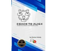 Coach To ALIGN: Building Empowered Teams Together (Portuguese)