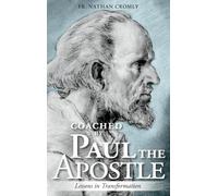 Coached by Paul the Apostle: Lessons in Transformation