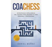 Coachess: Inteligencia del ajedrez para tu desarrollo personal y profesional