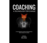 COACHING: A TECHNOLOGY FOR CHANGE