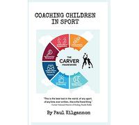 Coaching Children In Sport- The CARVER Framework