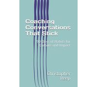 Coaching Conversations That Stick: 90 Days of Habits for Culture and Impact (LEAN Management)