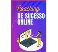 Coaching De Sucesso On Line (ebook)