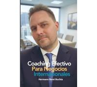 Coaching Efectivo para Negocios Internacionales: Estrategias y Herramientas para triunfar desde casa.