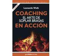 Coaching: El Arte De Soplar Brasas En Accion