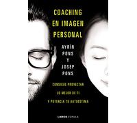 Coaching en imagen personal: Consigue proyectar lo mejor de ti y potencia tu autoestima: 2 (Hobbies)