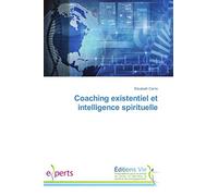 Coaching existentiel et intelligence spirituelle (Omn.Vie)