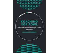 Coaching for SOWL: Self-Other-World Learning in Global Education (Emerald Points)