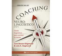 Coaching Neurolingüístico (CNL®). C | Cora Besser-siegmund, Lola A. Siegmund