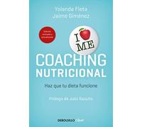 Coaching nutricional (edición actualizada): Haz que tu dieta funcione (Best Seller | No Ficción)