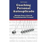 Coaching Personal Autoaplicado: Sistema Paso a Paso de Transformación Personal