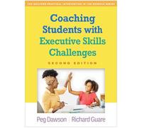 Coaching Students with Executive Skills Challenges, Second Edition (The Guilford Practical Intervention in the Schools Series)