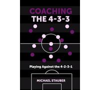 Coaching the 4-3-3: Playing Against the 4-2-3-1