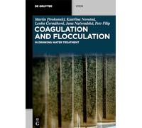 Coagulation and Flocculation: in Drinking Water Treatment (De Gruyter STEM)
